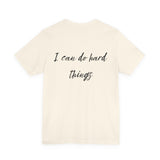 I Can Do Hard Things Tee — Inspirational CWLI Short Sleeve Shirt