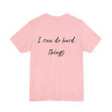 I Can Do Hard Things Tee — Inspirational CWLI Short Sleeve Shirt