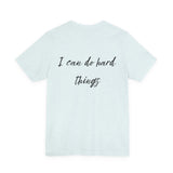 I Can Do Hard Things Tee — Inspirational CWLI Short Sleeve Shirt