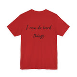 I Can Do Hard Things Tee — Inspirational CWLI Short Sleeve Shirt