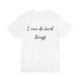 I Can Do Hard Things Tee — Inspirational CWLI Short Sleeve Shirt