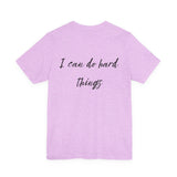 I Can Do Hard Things Tee — Inspirational CWLI Short Sleeve Shirt
