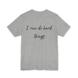 I Can Do Hard Things Tee — Inspirational CWLI Short Sleeve Shirt