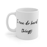 “I Can Do Hard Things” 11oz Motivational Coffee Cup